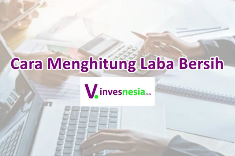 Cara Menghitung Laba Bersih Bisnis Sebelum & Setelah Pajak - Invesnesia.com